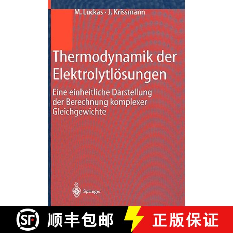 【3-4周达】Thermodynamik der Elektrolytlösungen : Eine einheitliche Darstellung der Berechnung kompl... [9783540419051]