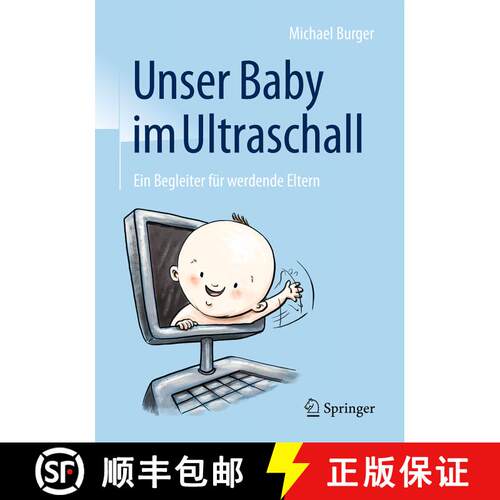 【3-4周达】Unser Baby im Ultraschall: Ein Begleiter für werdende Eltern (1. Aufl. 2017) [9783662534571]