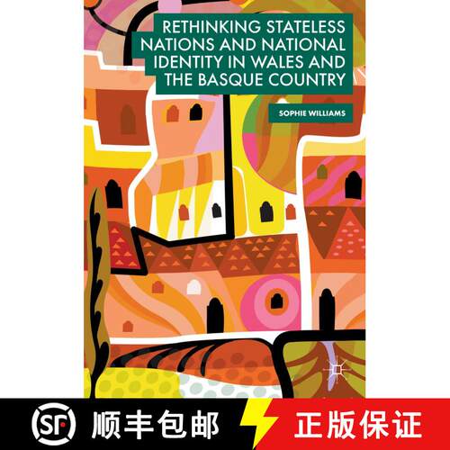 【3-4周达】精装 Rethinking Stateless Nations and National Identity in Wales and the Basque Country [9783319914084]