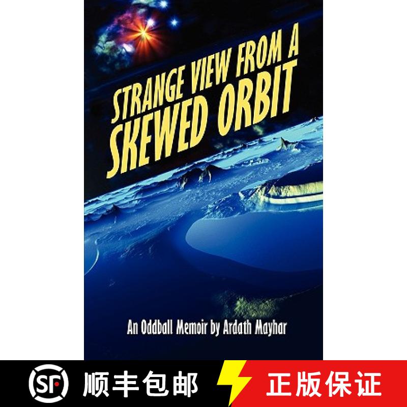 【2-3周达】Strange View from a Skewed Orbit: An Oddball Memoir [9781434457219]