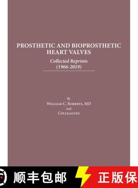 预订 Prosthetic and Bioprosthetic Heart Valves: Collected Reprints [9798888621424]