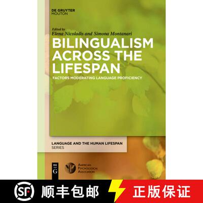 【3-4周达】Bilingualism Across the Lifespan : Factors Moderating Language Proficiency [9783110340440]