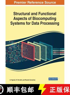 【3-4周达】Structural and Functional Aspects of Biocomputing Systems for Data Processing [9781668465240]