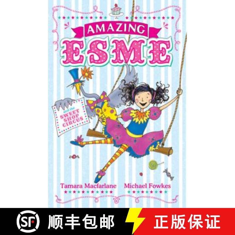 【3-4周达】Amazing Esme: Amazing Esme and the Sweetshop Circus [9780340999943]