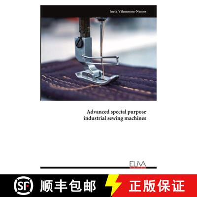 【3-4周达】Advanced special purpose industrial sewing machines [9789999318891]