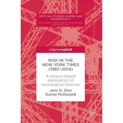 【4周达】Risk in The New York Times (1987-2014) : A corpus-based exploration of sociological theories [9783319641577]