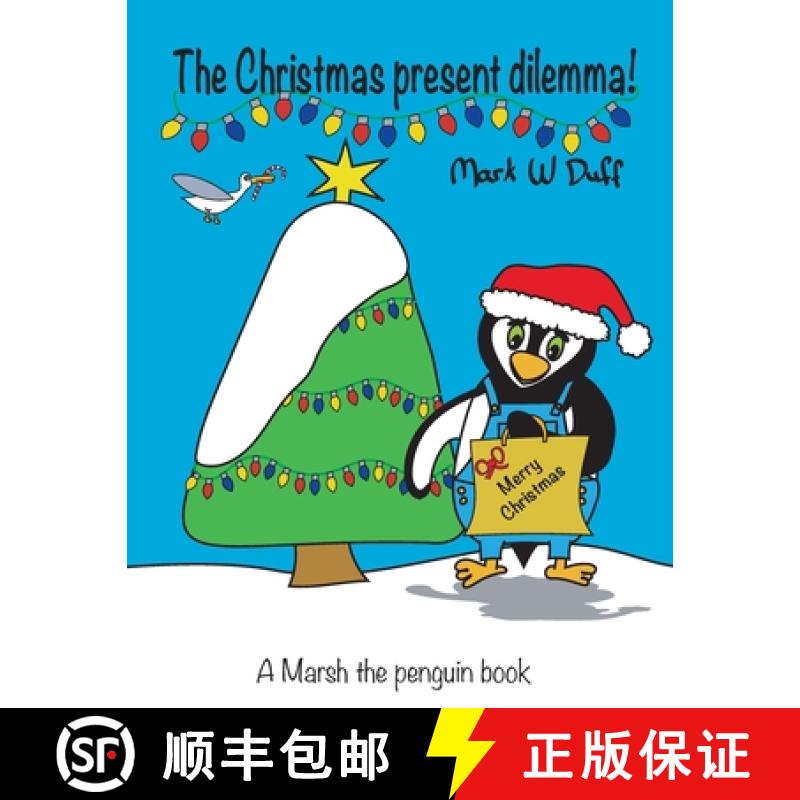 【2-3周达】The Christmas present dilemma: A Marsh the penguin book [9781739193416]