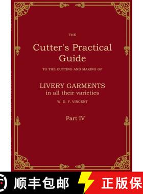 【3-4周达】The Cutter's Practical Guide, Part 4: British Livery Garments [9783769340235]