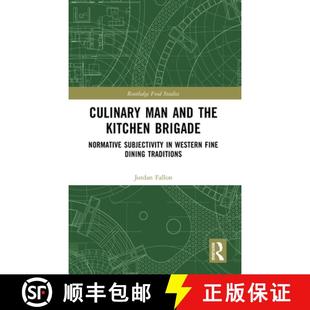 the Fine Kitchen and Culinary Dining Western Brigade Tradit... Subjectivity Man 4周达 9781032849225 Normative