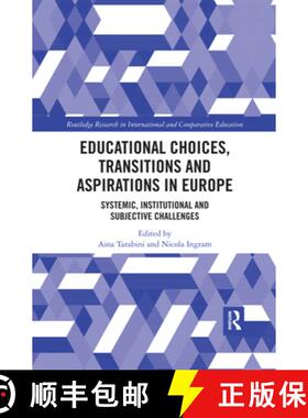 【3-4周达】Educational Choices, Transitions and Aspirations in Europe : Systemic, Institutional and S... [9780367488123]