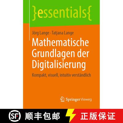 【3-4周达】Mathematische Grundlagen der Digitalisierung : Kompakt, visuell, intuitiv verständlich [9783658266851]