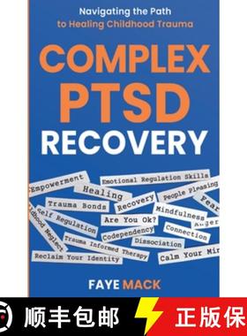 【3-4周达】Complex PTSD Recovery: Navigating the Path to Healing Childhood Trauma [9798230230656]