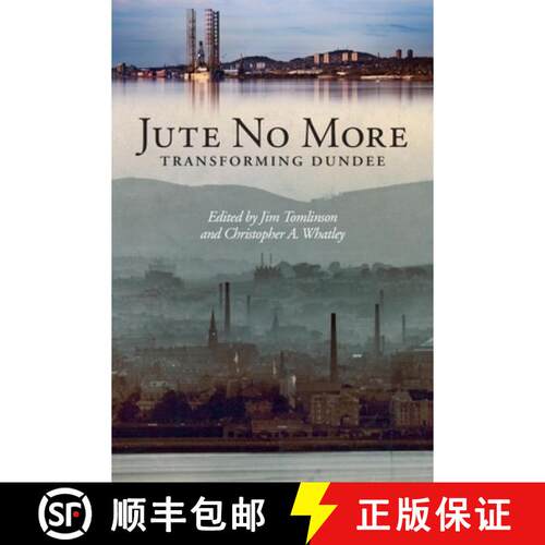 【3-4周达】Jute No More: Transforming Dundee [9781399563574]