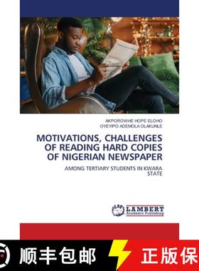 【3-4周达】Motivations, Challenges of Reading Hard Copies of Nigerian Newspaper [9786208012151]