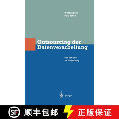 【3-4周达】精装 Outsourcing der Datenverarbeitung : Von der Idee zur Umsetzung [9783540614562]