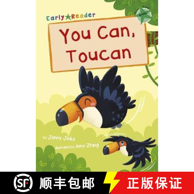 【2-3周达】You Can, Toucan: (Green Early Reader) [9781848866881]