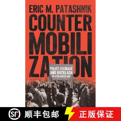 【3-4周达】精装 Countermobilization: Policy Feedback and Backlash in a Polarized Age [9780226829876]