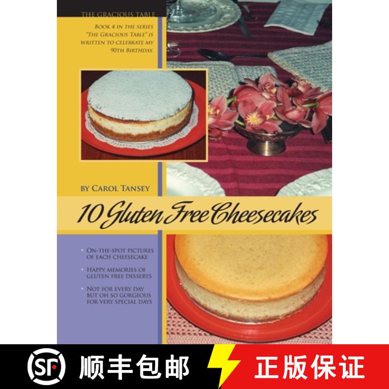 预订 10 Gluten Free Cheesecakes: The Gracious Table: Desserts by Carol [9780969673842]
