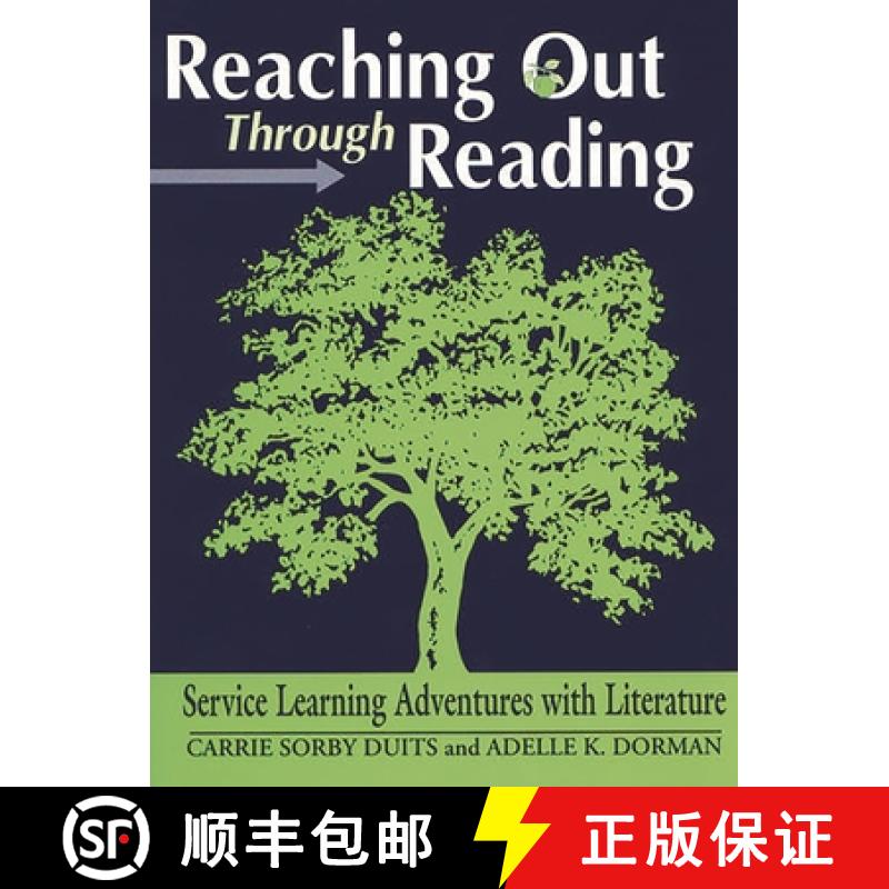预订 Reaching Out Through Reading: Service Learning Adventures with Literature [9781563085147]