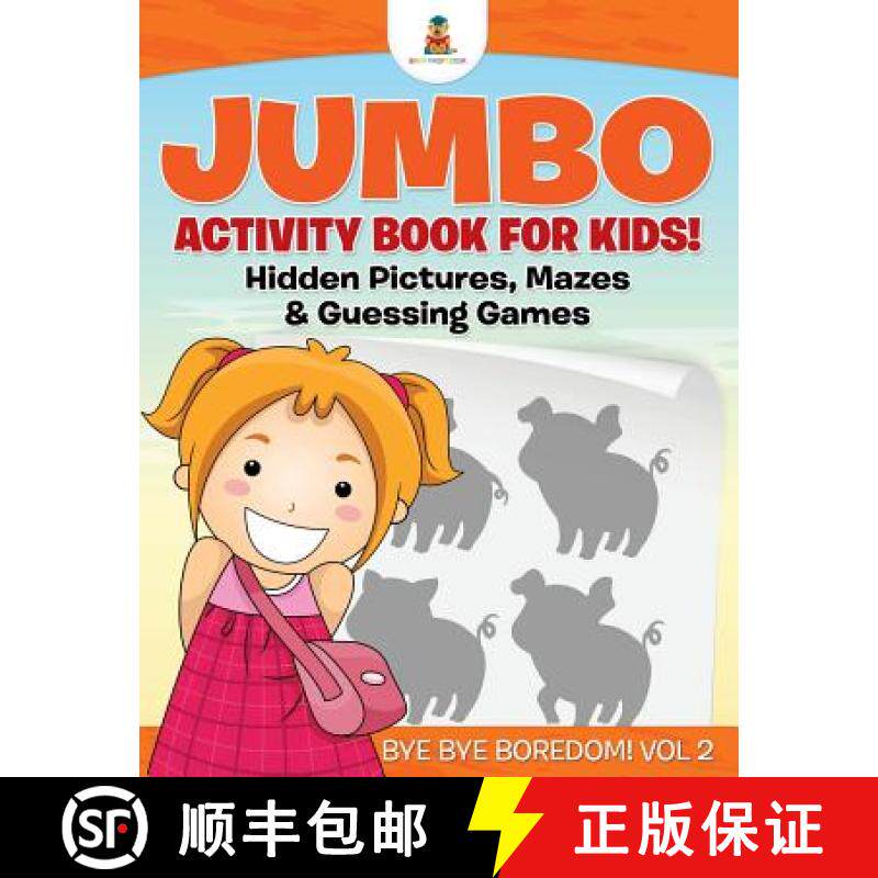 【3-4周达】Jumbo Activity Book for Kids! Hidden Pictures, Mazes & Guessing Games | Bye Bye Boredom! V... [9781541910362]
