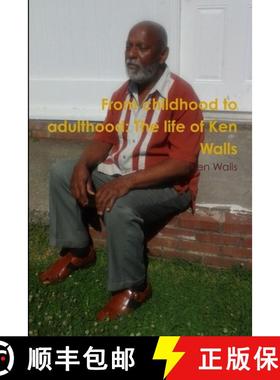 【3-4周达】From childhood to adulthood: The life of Ken Walls [9781312181052]