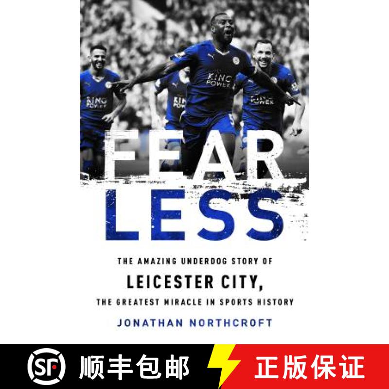 【3-4周达】Fearless: The Amazing Underdog Story of Leicester City, the Greatest Miracle in Sports His... [9781568589824]