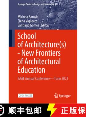 【3-4周达】School of Architecture(s) - New Frontiers of Architectural Education: Eaae Annual Conferen... [9783031719585]