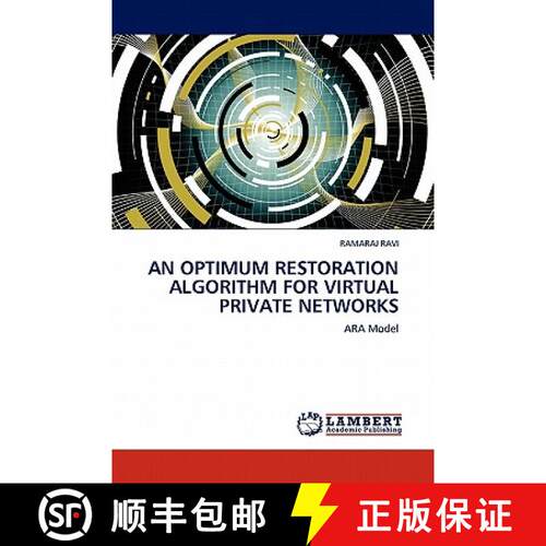 预订 An Optimum Restoration Algorithm for Virtual Private Networks [9783845405872]