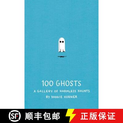 【3-4周达】精装 100 Ghosts: A Gallery of Harmless Haunts [9781594746475]