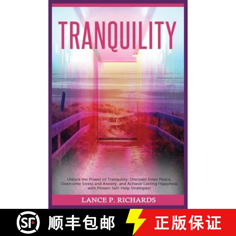 【3-4周达】Tranquility: Unlock the Power of Tranquility: Discover Inner Peace, Overcome Stress and An... [9798889131465]
