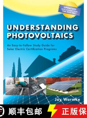 预订 Understanding  Photovoltaics: Designing and Installing Residential Solar Systems (2021) [9780979161186]
