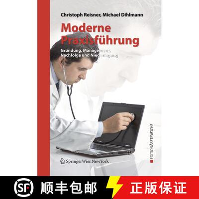 【3-4周达】Moderne Praxisführung : Gründung, Management, Nachfolge und Niederlegung [9783211741467]