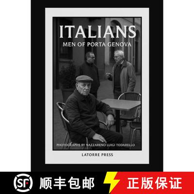 【3-4周达】ITALIANS: Men of Porta Genova Novi Ligure, Italy (2011) [9791281024953]