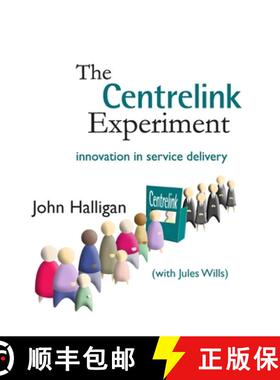 【3-4周达】The Centrelink Experiment: Innovation in Service Delivery [9781921536427]
