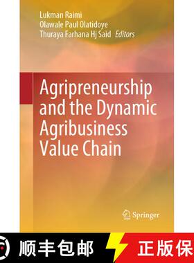 【3-4周达】Agripreneurship and the Dynamic Agribusiness Value Chain [9789819774289]