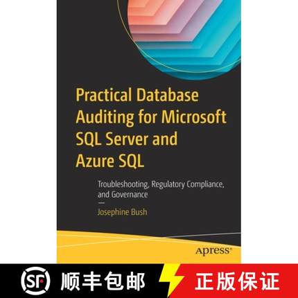 预订 Practical Database Auditing for Microsoft SQL Server and Azure SQL : Troubleshooting, Regulatory... [9781484286333]