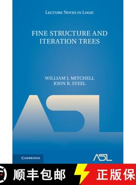 【3-4周达】Fine Structure and Iteration Trees: - Fine Structure and Iteration Trees [9781107169098]