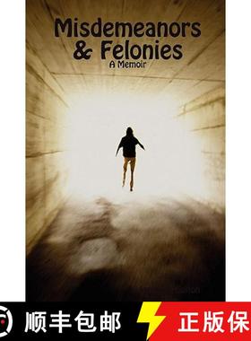 【3-4周达】Misdemeanors & Felonies: A Memoir [9780615195018]