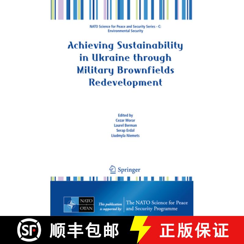 【4周达】Achieving Sustainability in Ukraine Through Military Brownfields Redevelopment [9789402422771]