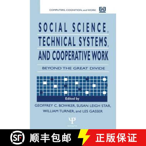 【3-4周达】Social Science, Technical Systems, and Cooperative Work : Beyond the Great Divide [9780805824032]