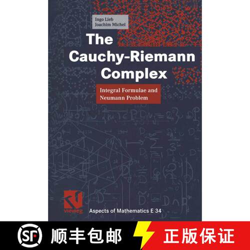 【3-4周达】The Cauchy-Riemann Complex : Integral Formulae and Neumann Problem [9783322916105]