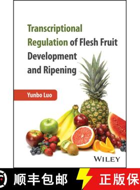 【3-4周达】Transcriptional Regulation of Flesh Fruit Developm ent and Ripening [9781394187676]