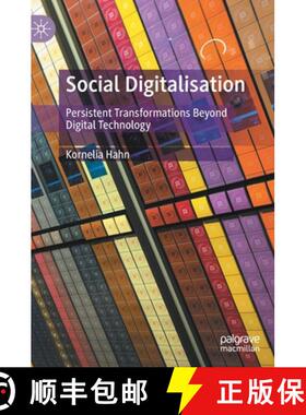 【3-4周达】Social Digitalisation : Persistent Transformations Beyond Digital Technology [9783030798666]