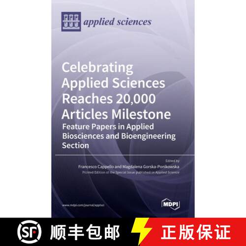 【3-4周达】精装 Celebrating Applied Sciences Reaches 20,000 Articles Milestone: Feature Papers in App... [9783036544274]