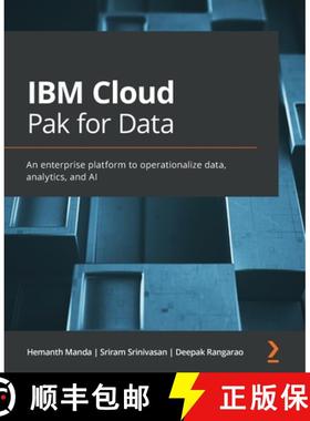 预订 IBM Cloud Pak for Data: An enterprise platform to operationalize data, analytics, and AI [9781800562127]