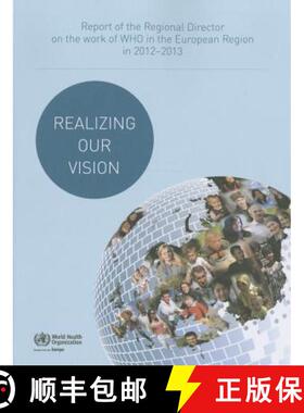 【3-4周达】Realizing Our Vision: Report of the Regional Director on the Work of Who in the European R... [9789289050111]