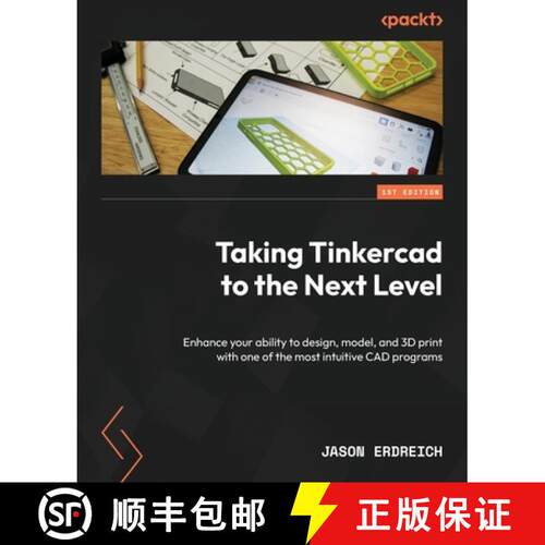 预订 Taking Tinkercad to the Next Level: Enhance your ability to design, model, and 3D print with one... [9781835468005]