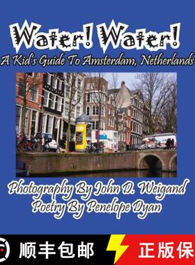 【3-4周达】Water! Water! A Kid's Guide To Amsterdam. Netherlands [9781614771890]