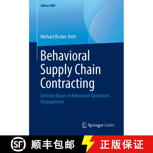 【3-4周达】Behavioral Supply Chain Contracting : Decision Biases in Behavioral Operations Management ... [9783658238841]
