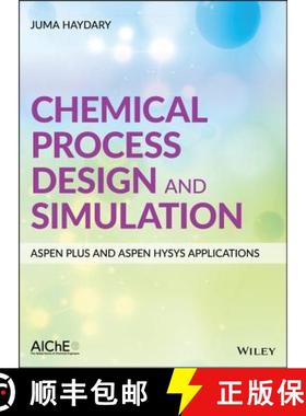 【3-4周达】Chemical Process Design And Simulation: Aspen Plus And Aspen Hysys Applications [Wiley化学... [9781119089117]